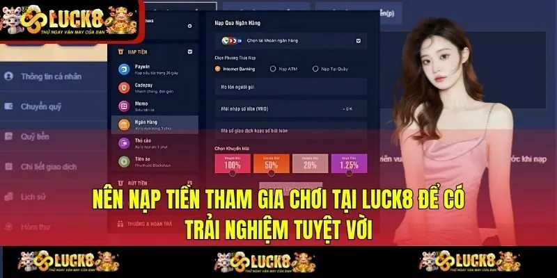 Nên nạp tiền tham gia chơi tại LUCK8 để có trải nghiệm tuyệt vời