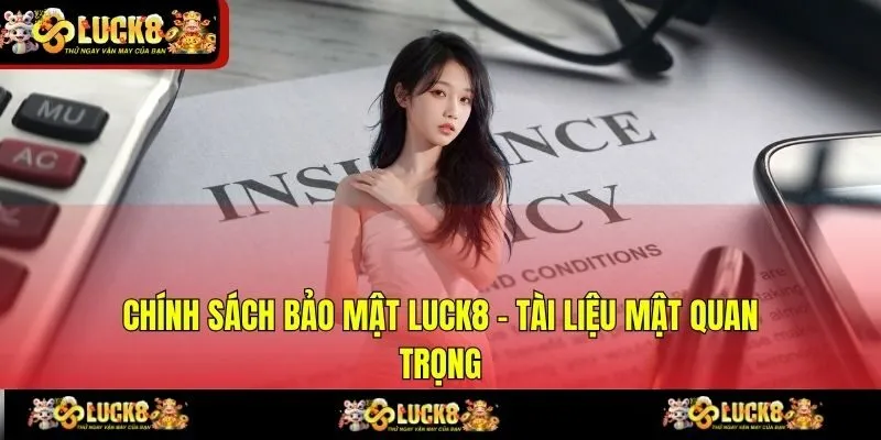 Chính sách bảo mật của LUCK8 là một tài liệu quan trọng