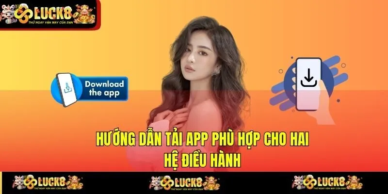 Hướng dẫn tải app phù hợp cho hai hệ điều hành